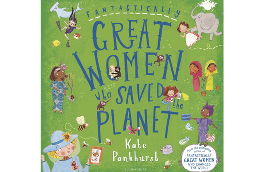 Fantastically Great Women Who Saved The Planet